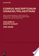 Corpus inscriptionum Iudaeae/Palaestinae. a multi-lingual corpus of the inscriptions from Alexander to Muhammad /