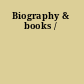 Biography & books /