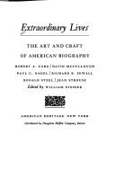 Extraordinary lives : the art and craft of American biography /