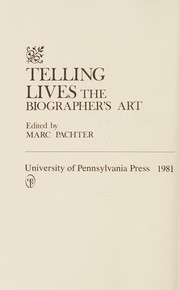 Telling lives, the biographer's art /