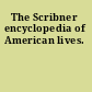 The Scribner encyclopedia of American lives.