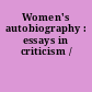 Women's autobiography : essays in criticism /