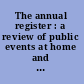 The annual register : a review of public events at home and abroad, for the year 1878.