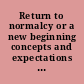 Return to normalcy or a new beginning concepts and expectations for a postwar Europe around 1945 /