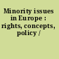 Minority issues in Europe : rights, concepts, policy /