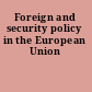 Foreign and security policy in the European Union