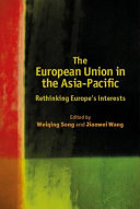 The European Union in the Asia-Pacific : rethinking Europe's strategies and policies /