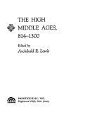 The High Middle Ages, 814-1300 /