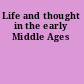 Life and thought in the early Middle Ages