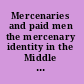 Mercenaries and paid men the mercenary identity in the Middle Ages: proceedings of a conference held at University of Wales, Swansea, 7th-9th July 2005 /