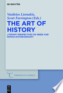 The art of history : literary perspectives on greek and roman historiography /