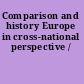 Comparison and history Europe in cross-national perspective /