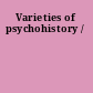 Varieties of psychohistory /