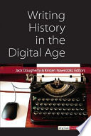 Writing history in the digital age /