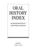 Oral history index : an international directory of oral history interviews.