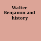 Walter Benjamin and history
