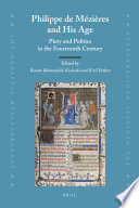 Philippe de Mézières and his age piety and politics in the fourteenth century /