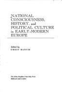 National consciousness, history, and political culture in early-modern Europe /