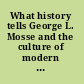 What history tells George L. Mosse and the culture of modern Europe /