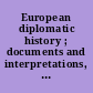 European diplomatic history ; documents and interpretations, 1815-1914 /