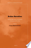 Broken narratives : post-Cold War history and identity in Europe and East Asia /