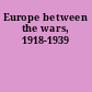 Europe between the wars, 1918-1939