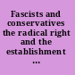 Fascists and conservatives the radical right and the establishment in twentieth-century Europe /