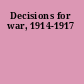 Decisions for war, 1914-1917
