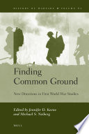 Finding common ground new directions in First World War studies /