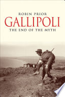 Gallipoli : the end of the myth /