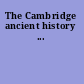 The Cambridge ancient history ...