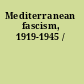 Mediterranean fascism, 1919-1945 /