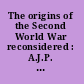 The origins of the Second World War reconsidered : A.J.P. Taylor and the historians /