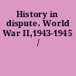 History in dispute. World War II,1943-1945 /