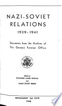 Nazi-Soviet relations, 1939-1941 : documents from the archives of the German Foreign Office /