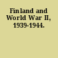 Finland and World War II, 1939-1944.