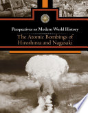 The atomic bombings of Hiroshima and Nagasaki /