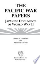 The Pacific War papers : Japanese documents of World War II /