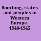 Bombing, states and peoples in Western Europe, 1940-1945