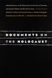 Documents on the Holocaust : selected sources on the destruction of the Jews of Germany and Austria, Poland, and the Soviet Union /