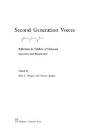 Second generation voices : reflections by children of Holocaust survivors and perpetrators /