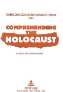 Comprehending the Holocaust : historical and literary research /