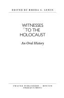 Witnesses to the Holocaust : an oral history /
