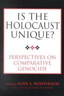 Is the Holocaust unique? : perspectives on comparative genocide /