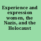 Experience and expression women, the Nazis, and the Holocaust /