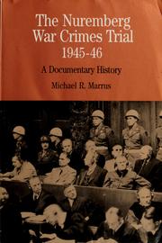 The Nuremberg war crimes trial, 1945-46 : a documentary history /