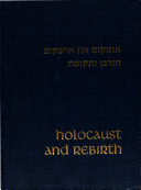 Holocaust and rebirth : Bergen-Belsen, 1945-1965 = Umḳum un oyfḳum : Bergen-Belzen, 1945-1965 = Ḥurban u-teḳumah : Bergn-Belzn, 1945-1965 /