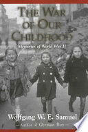 The war of our childhood memories of World War II /