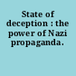 State of deception : the power of Nazi propaganda.