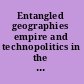 Entangled geographies empire and technopolitics in the global Cold War /